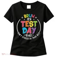 Bruh Its Test Day Rock The Test Teacher Student Testing Day Women's T-Shirt thumb 0