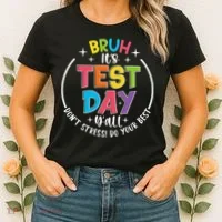 Bruh Its Test Day Rock The Test Teacher Student Testing Day Women's T-Shirt thumb 2