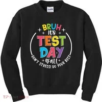 Bruh Its Test Day Rock The Test Teacher Student Testing Day Kids Sweatshirt thumb 0