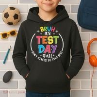 Bruh Its Test Day Rock The Test Teacher Student Testing Day Kids Hoodie thumb 2