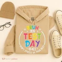 Bruh Its Test Day Rock The Test Teacher Student Testing Day Hoodie thumb 4