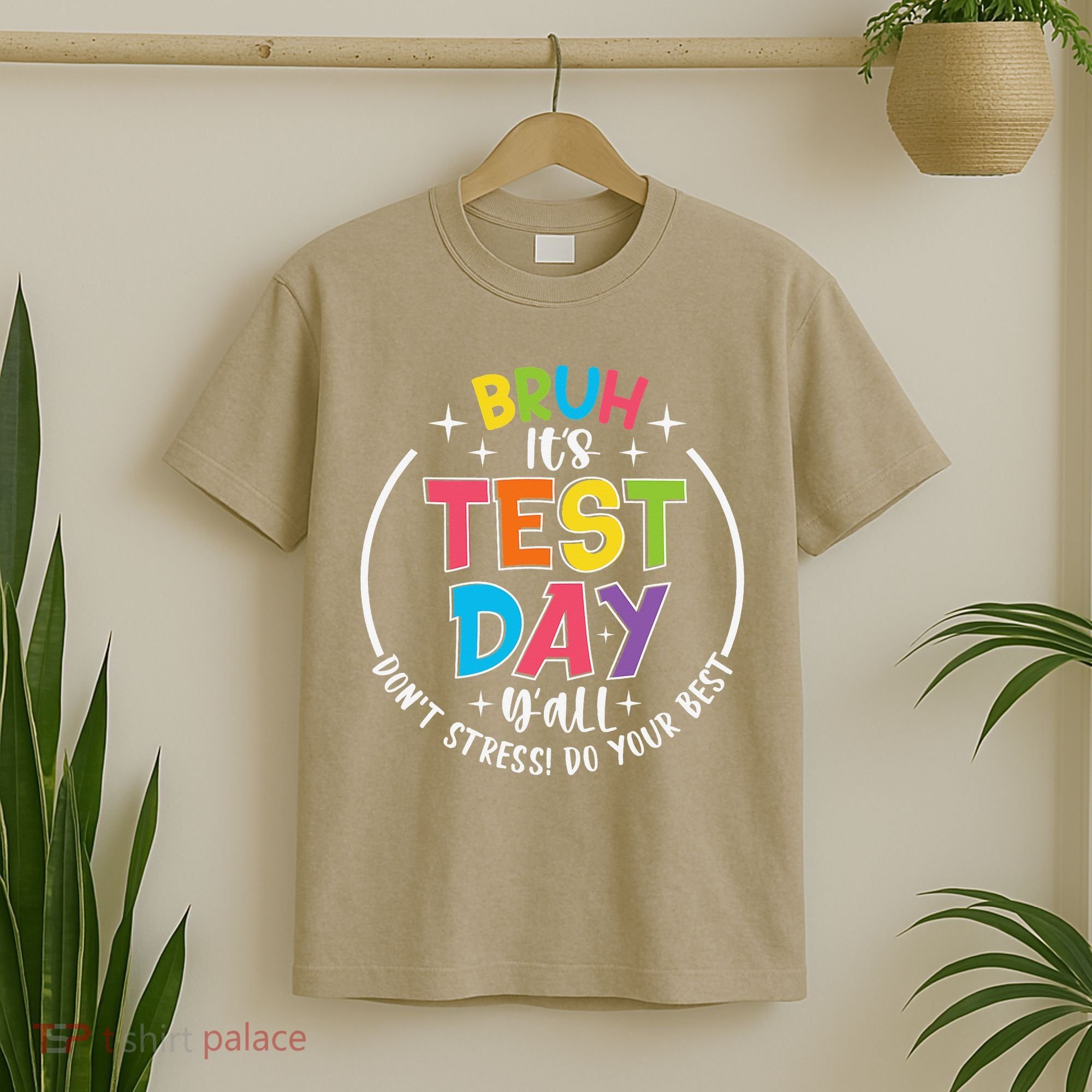 Bruh Its Test Day Rock The Test Teacher Student Testing Day T-Shirt