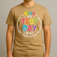Bruh Its Test Day Rock The Test Teacher Student Testing Day T-Shirt thumb 3