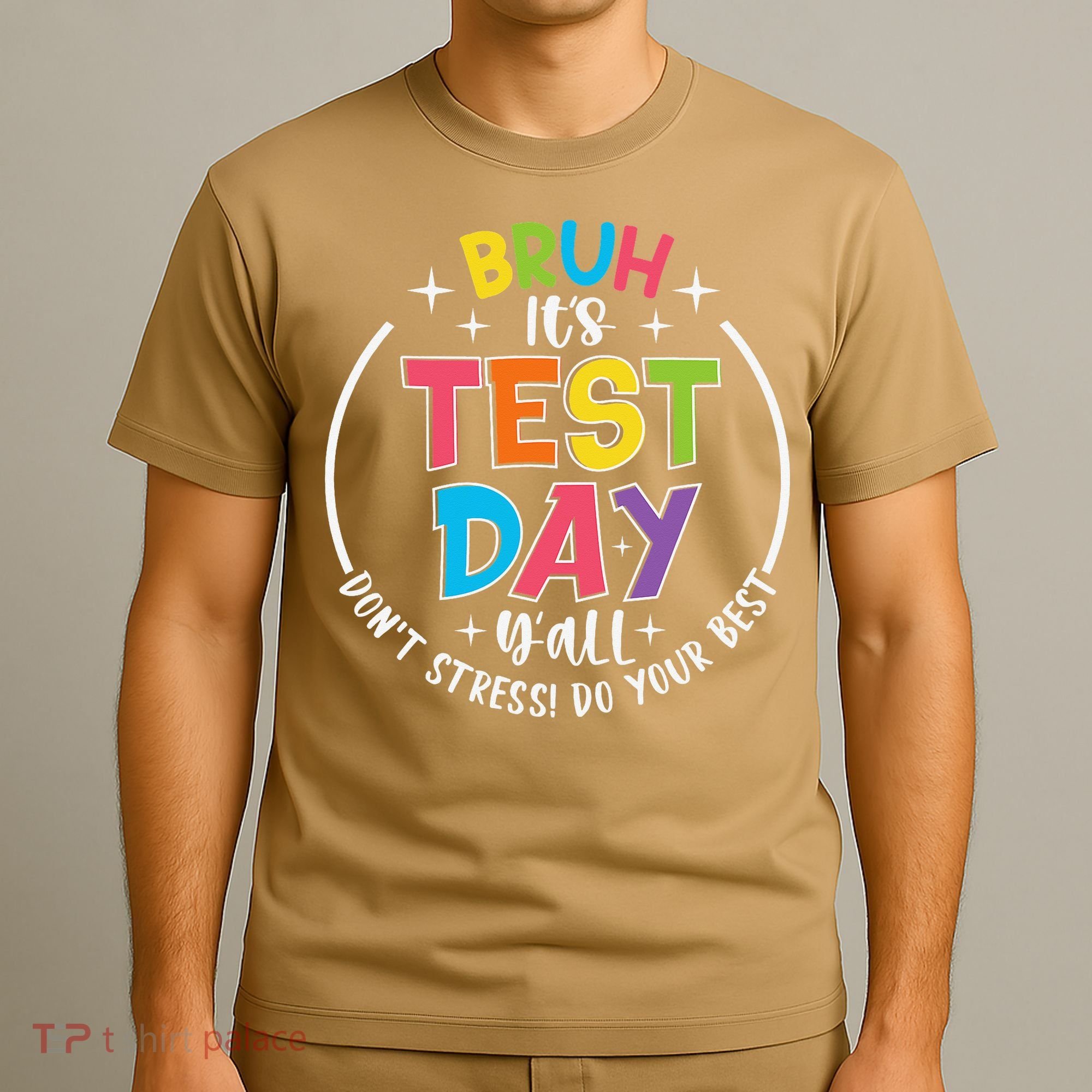 Bruh Its Test Day Rock The Test Teacher Student Testing Day T-Shirt