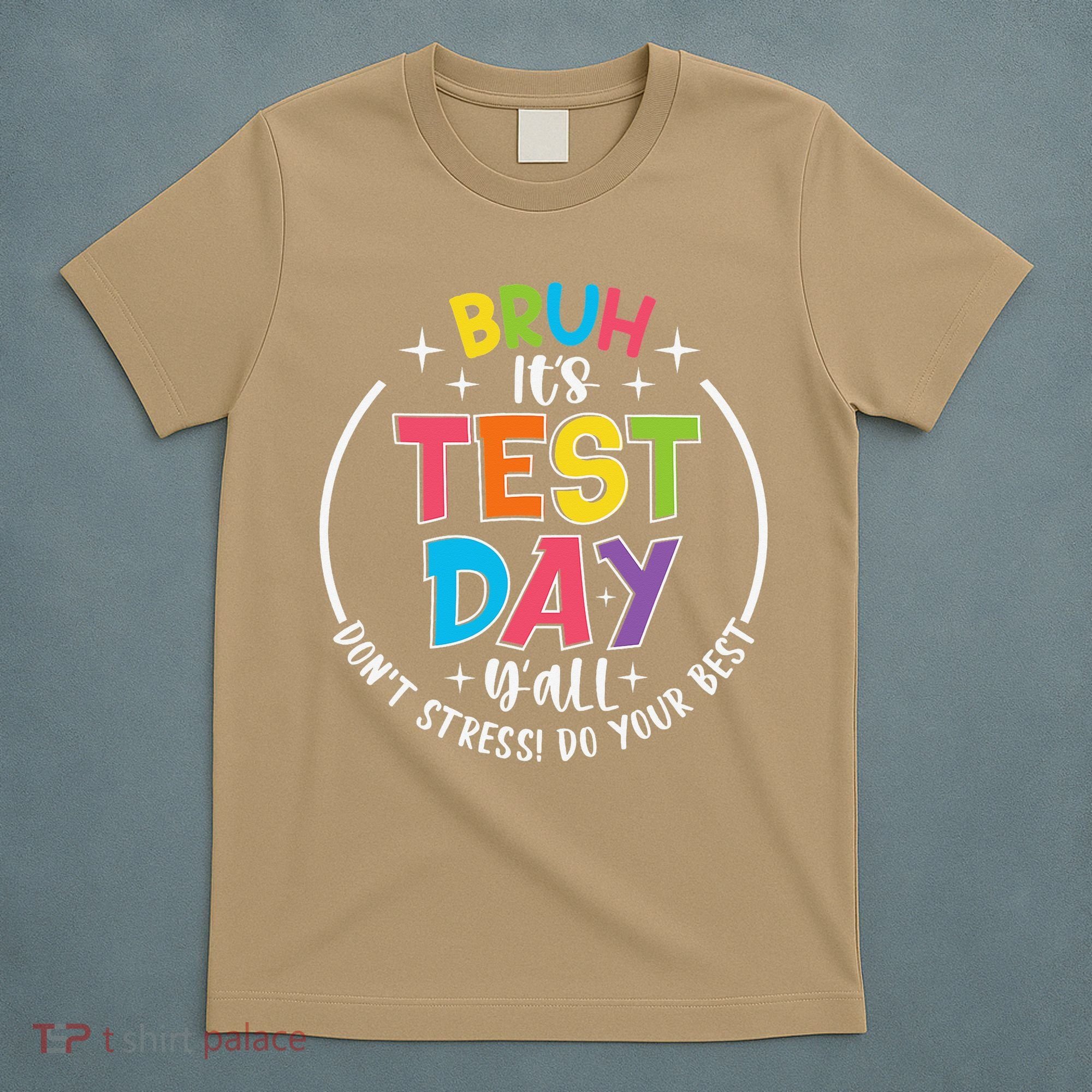 Bruh Its Test Day Rock The Test Teacher Student Testing Day T-Shirt