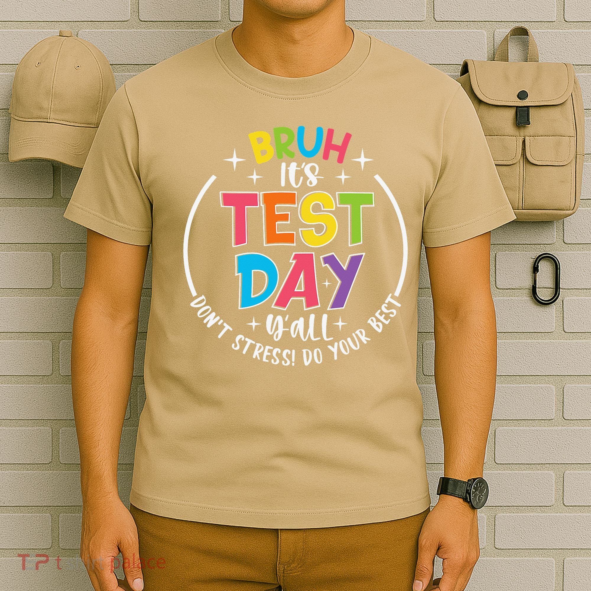 Bruh Its Test Day Rock The Test Teacher Student Testing Day T-Shirt