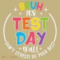 Bruh Its Test Day Rock The Test Teacher Student Testing Day Mousepad thumb 1