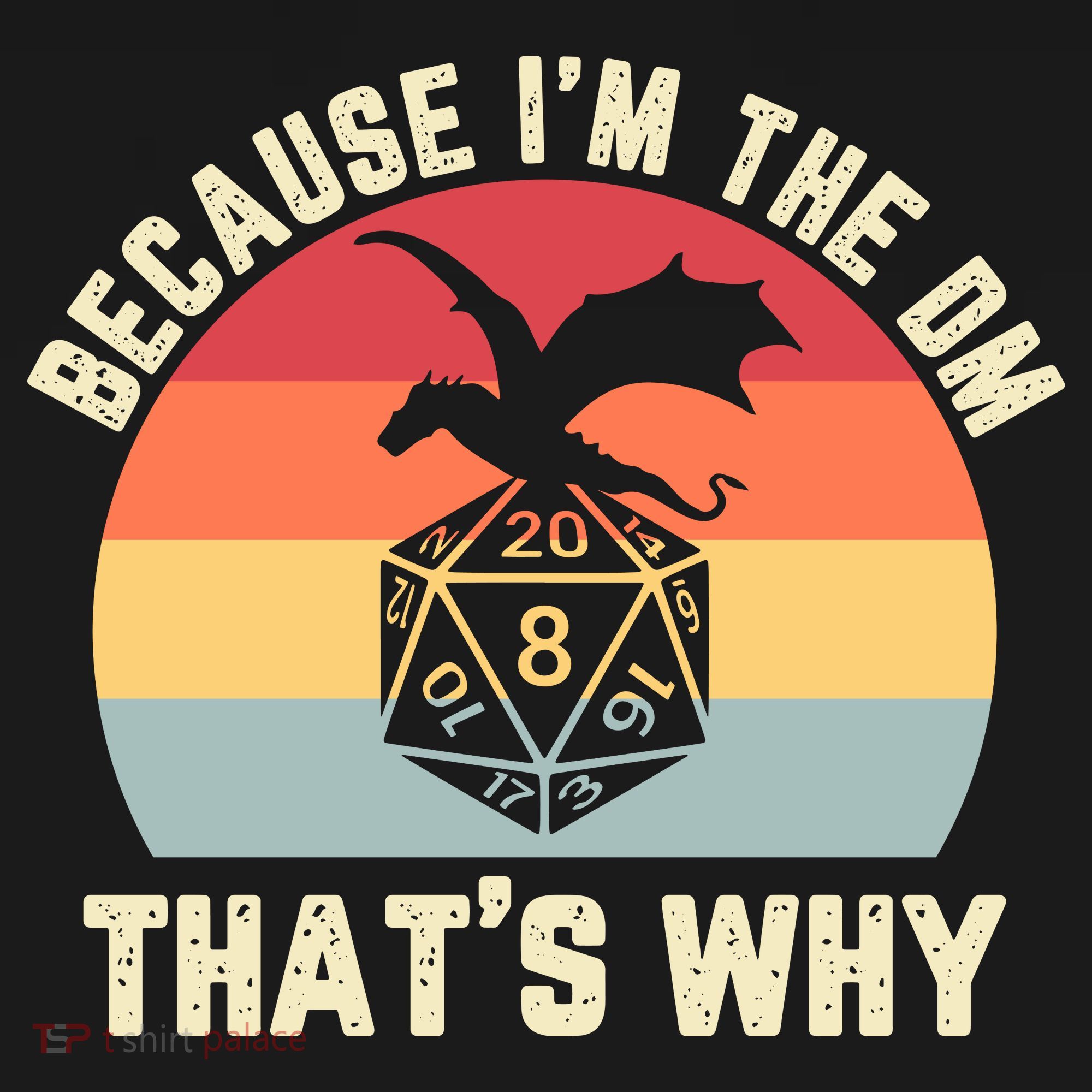 Because Im The DM Thats Why Gift Retro RPG Dice Dragon Hoodie