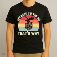 Because Im The DM Thats Why Gift Retro RPG Dice Dragon T-Shirt thumb 3