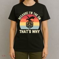 Because Im The DM Thats Why Gift Retro RPG Dice Dragon T-Shirt thumb 4