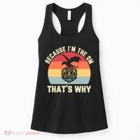 Because Im The DM Thats Why Gift Retro RPG Dice Dragon Women's Tank Top thumb 0