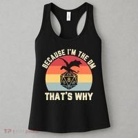 Because Im The DM Thats Why Gift Retro RPG Dice Dragon Women's Tank Top thumb 3