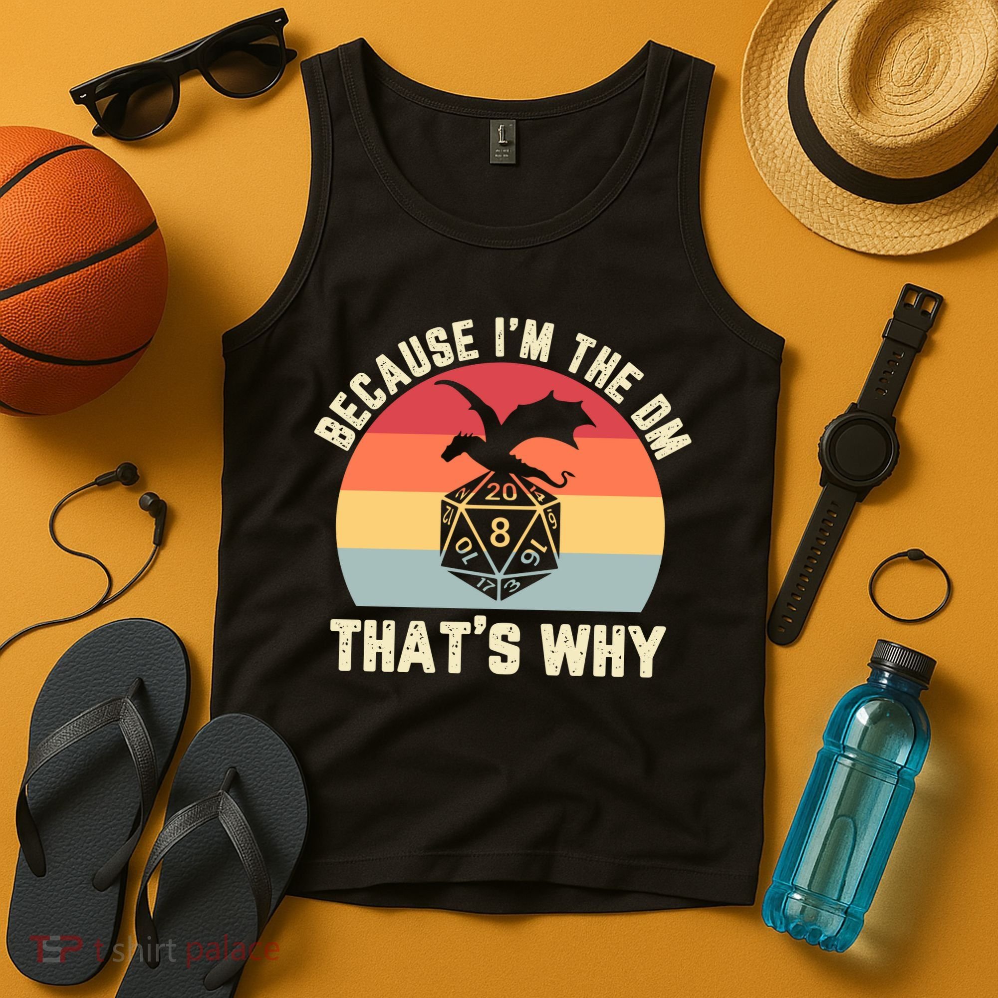 Because Im The DM Thats Why Gift Retro RPG Dice Dragon Tank Top