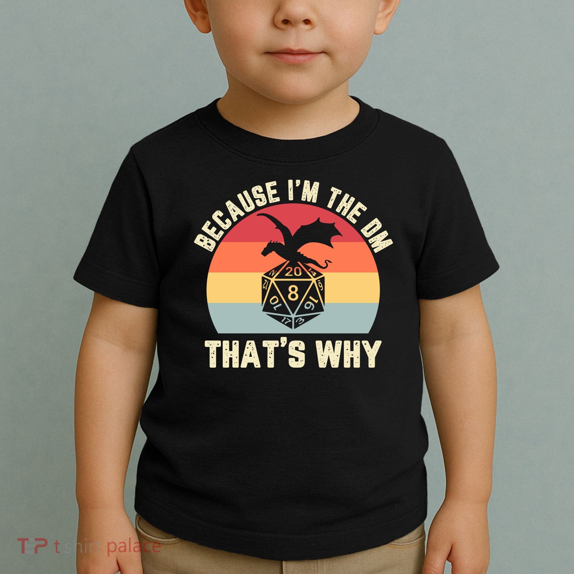 Because Im The DM Thats Why Gift Retro RPG Dice Dragon Toddler T-Shirt