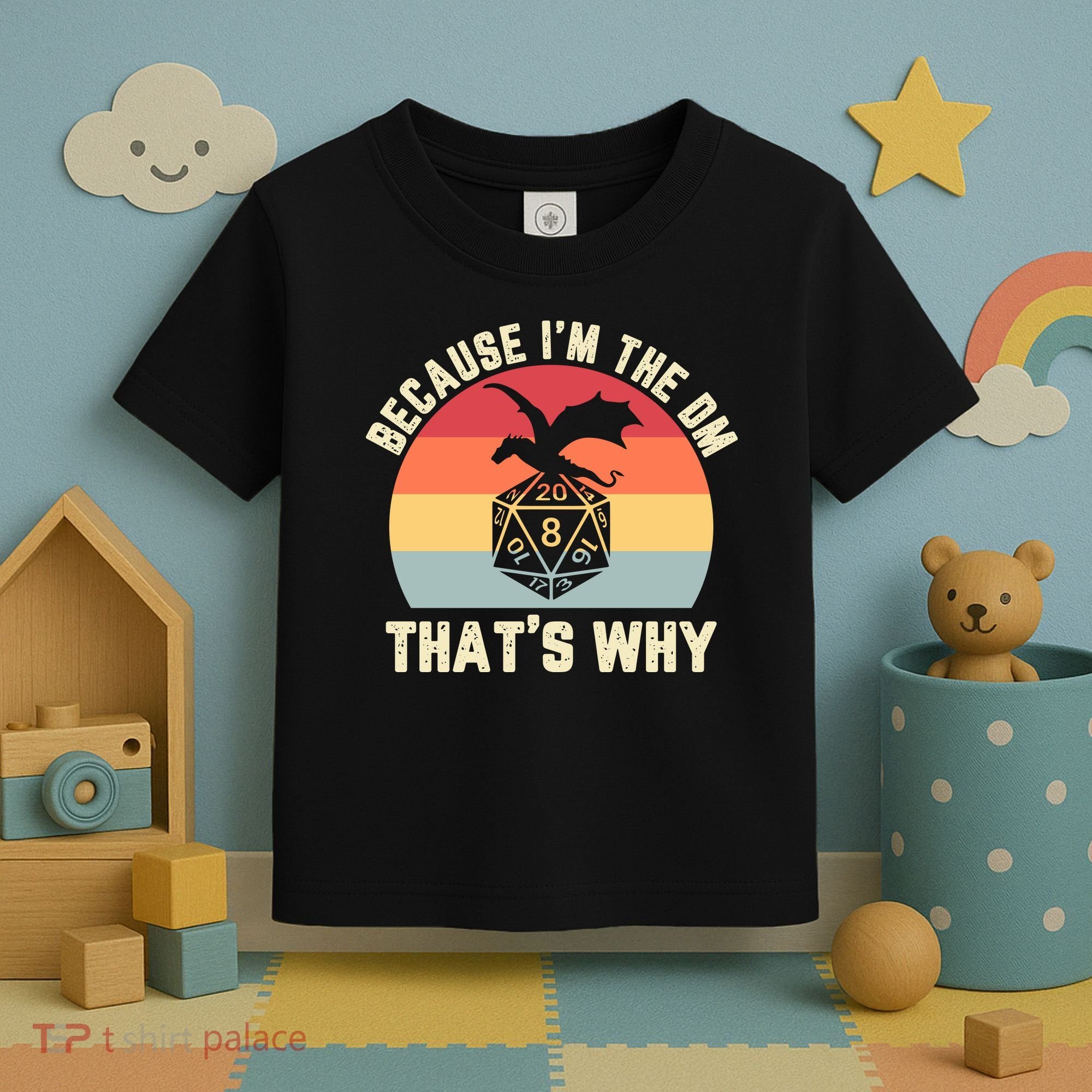 Because Im The DM Thats Why Gift Retro RPG Dice Dragon Toddler T-Shirt