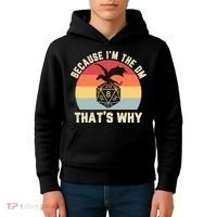 Because Im The DM Thats Why Gift Retro RPG Dice Dragon Kids Hoodie thumb 4