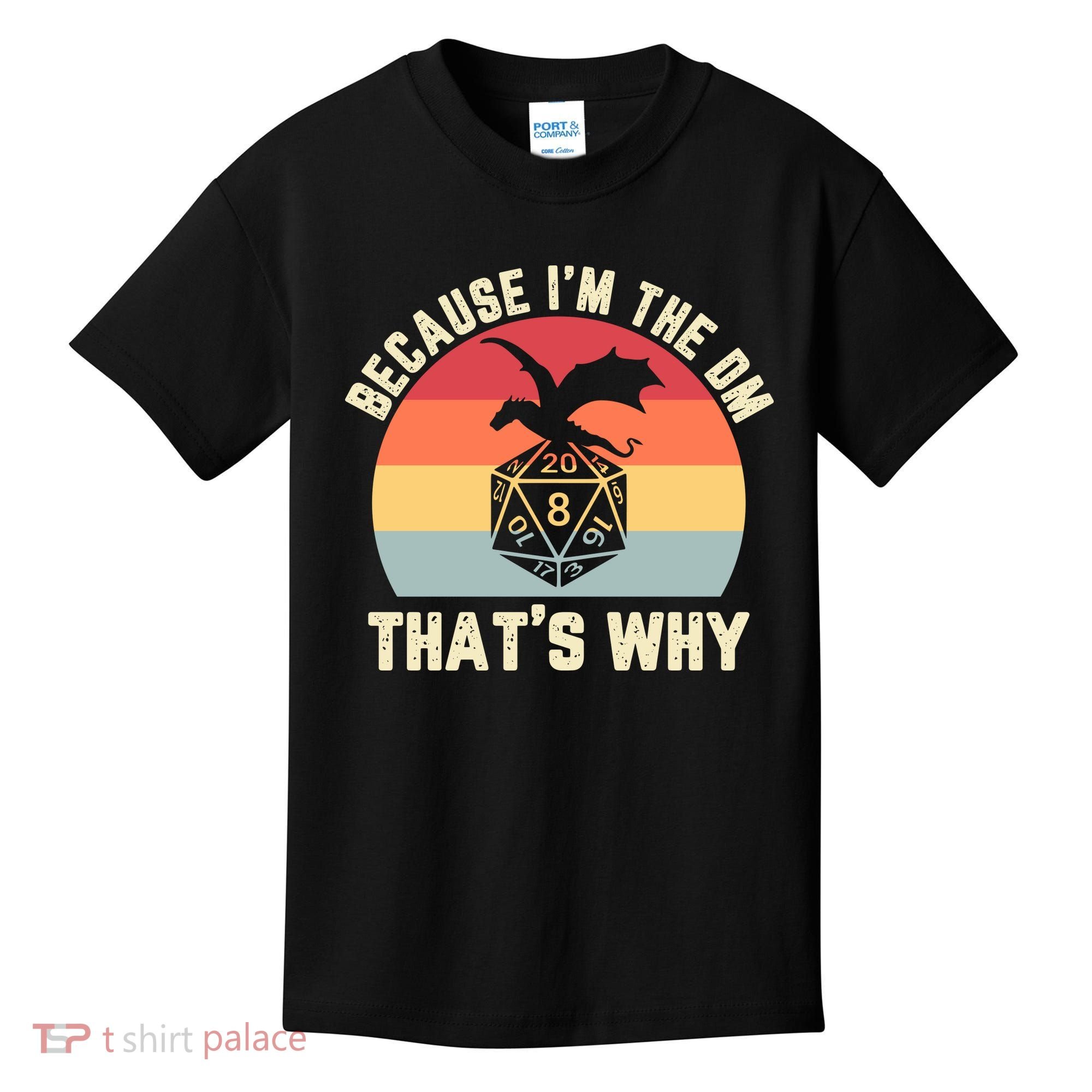 Because Im The DM Thats Why Gift Retro RPG Dice Dragon Kids T-Shirt