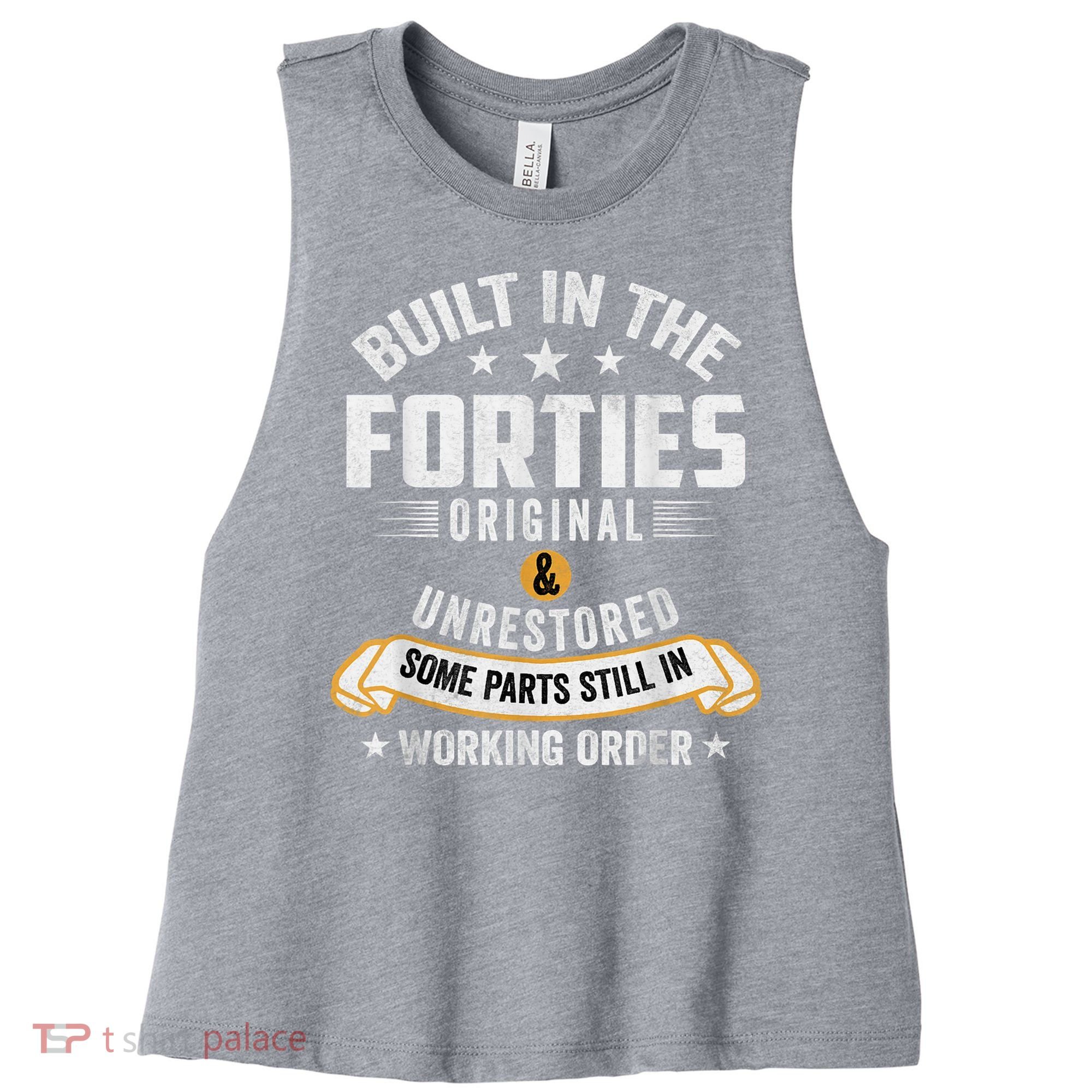 Built In The Forties Built In The 40s Birthday Women's Racerback Cropped Tank