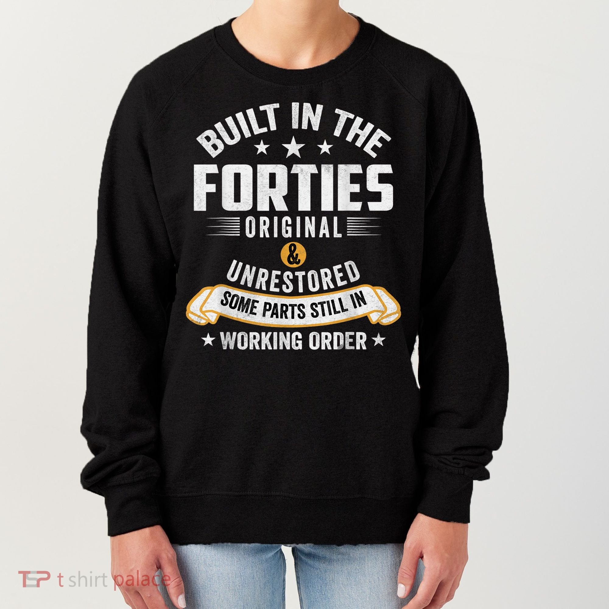 Built In The Forties Built In The 40s Birthday Women's Sweatshirt