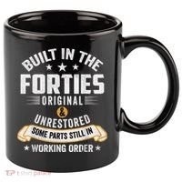 Built In The Forties Built In The 40s Birthday 11oz C Handle Ceramic Mug thumb 0