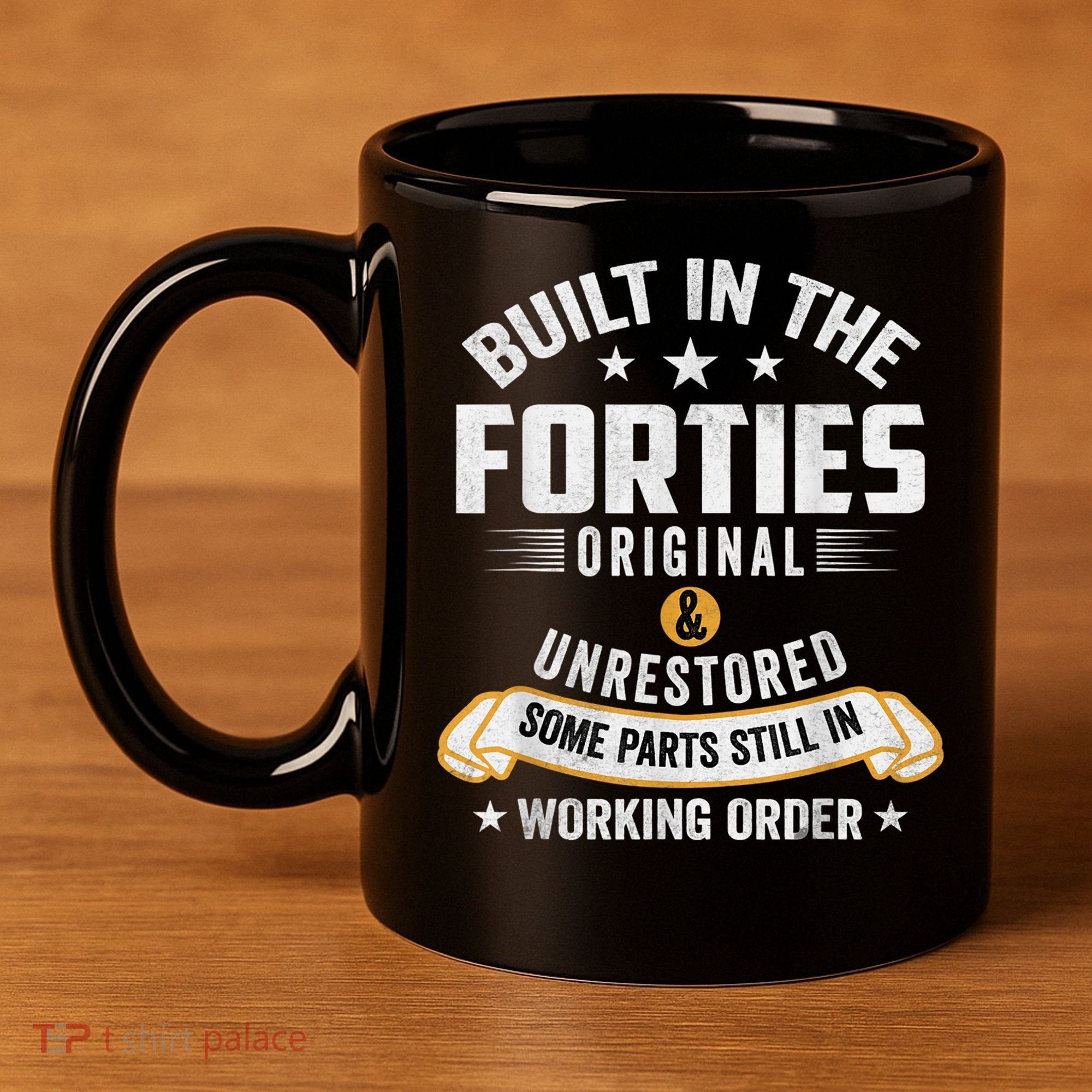Built In The Forties Built In The 40s Birthday 11oz C Handle Ceramic Mug