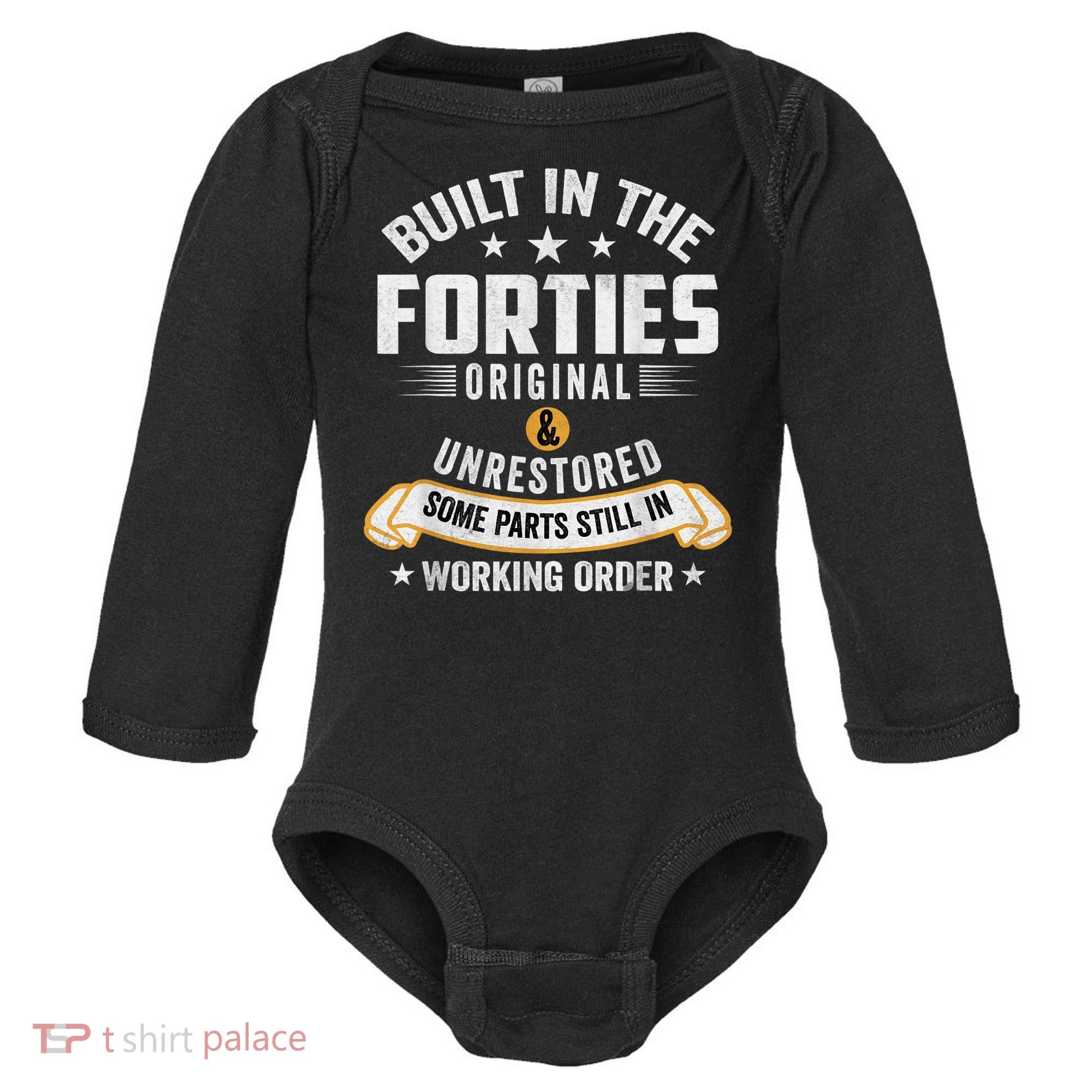 Built In The Forties Built In The 40s Birthday Baby Long Sleeve Bodysuit