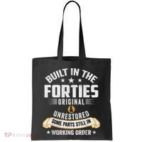 Built In The Forties Built In The 40s Birthday Tote Bag thumb 0