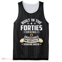 Built In The Forties Built In The 40s Birthday Mesh Reversible Basketball Jersey Tank thumb 0