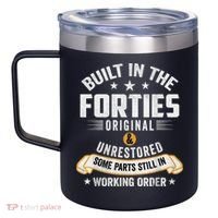 Built In The Forties Built In The 40s Birthday 12oz Stainless Steel Coffee Mug thumb 2