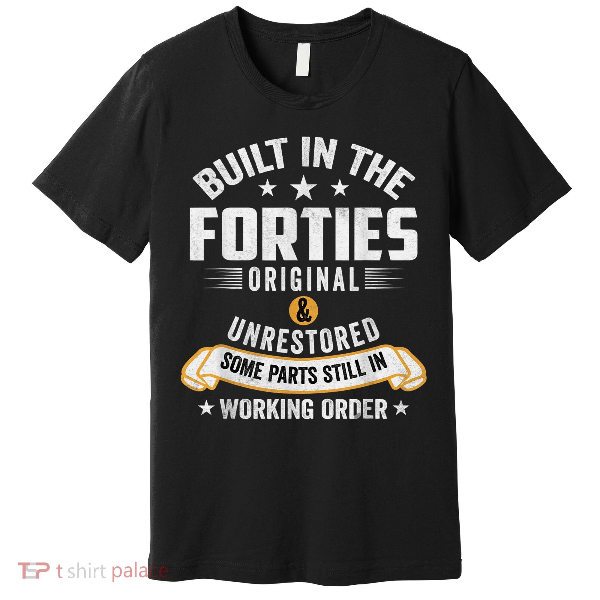 Built In The Forties Built In The 40s Birthday Premium T-Shirt