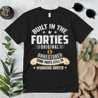 Built In The Forties Built In The 40s Birthday Premium T-Shirt thumb 2