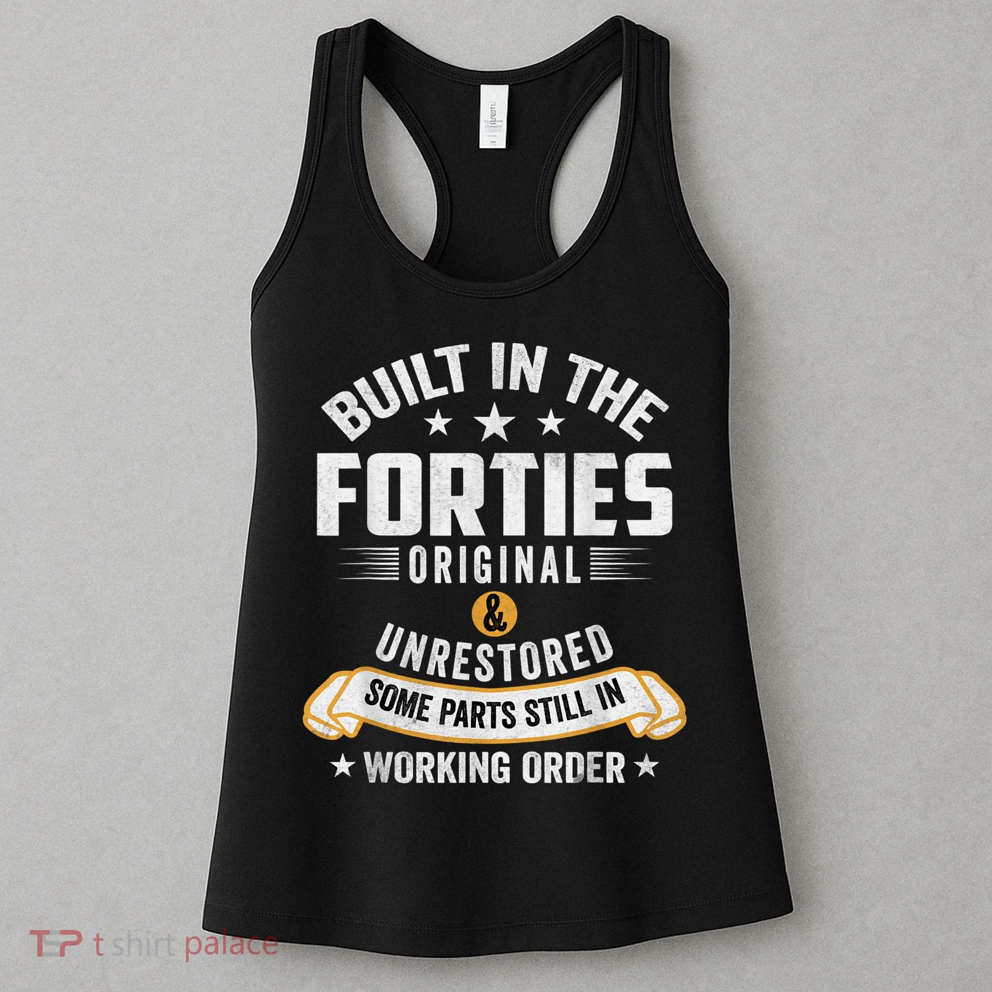 Built In The Forties Built In The 40s Birthday Women's Tank Top