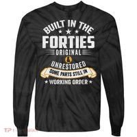 Built In The Forties Built In The 40s Birthday Tie-Dye Long Sleeve Shirt thumb 0