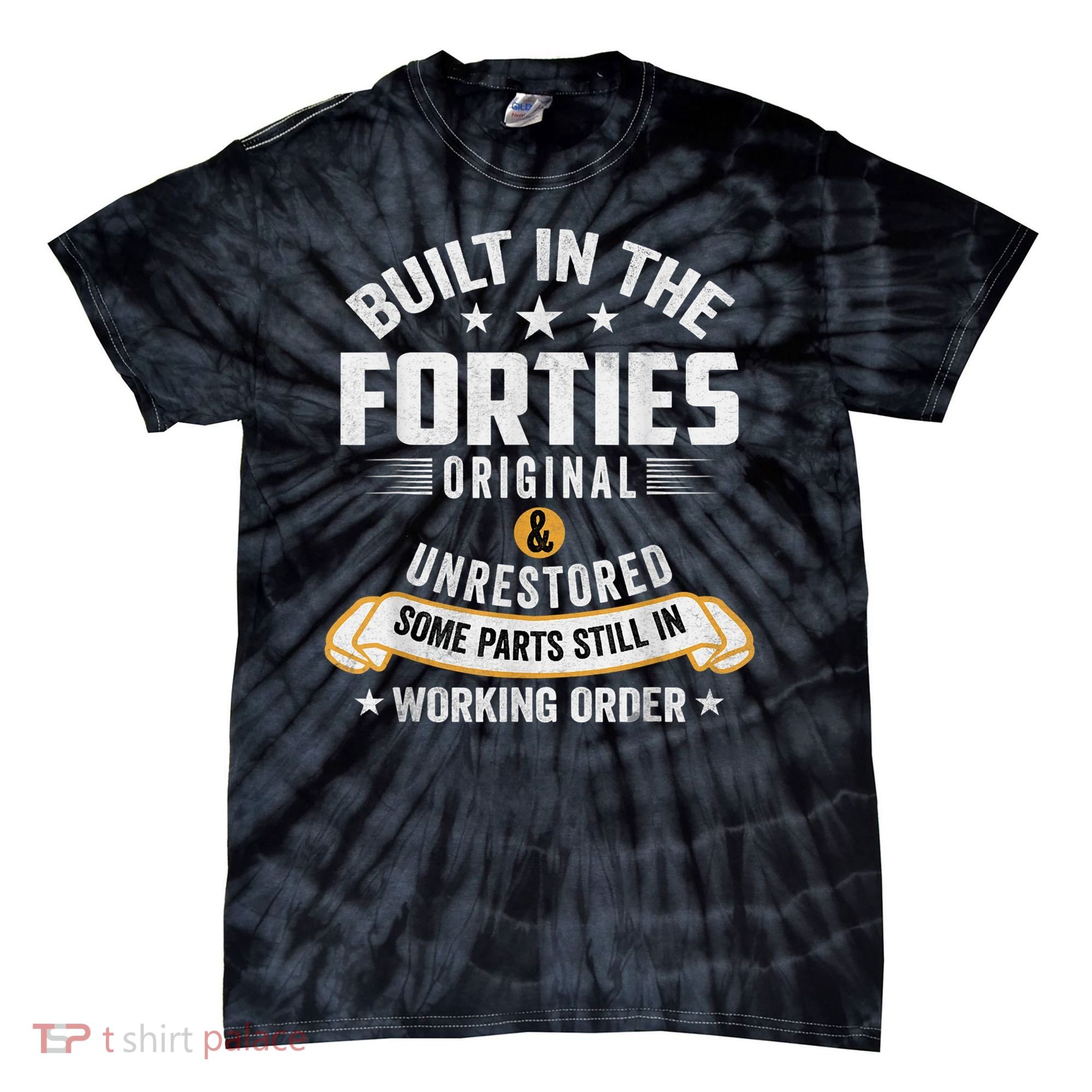 Built In The Forties Built In The 40s Birthday Tie-Dye T-Shirt