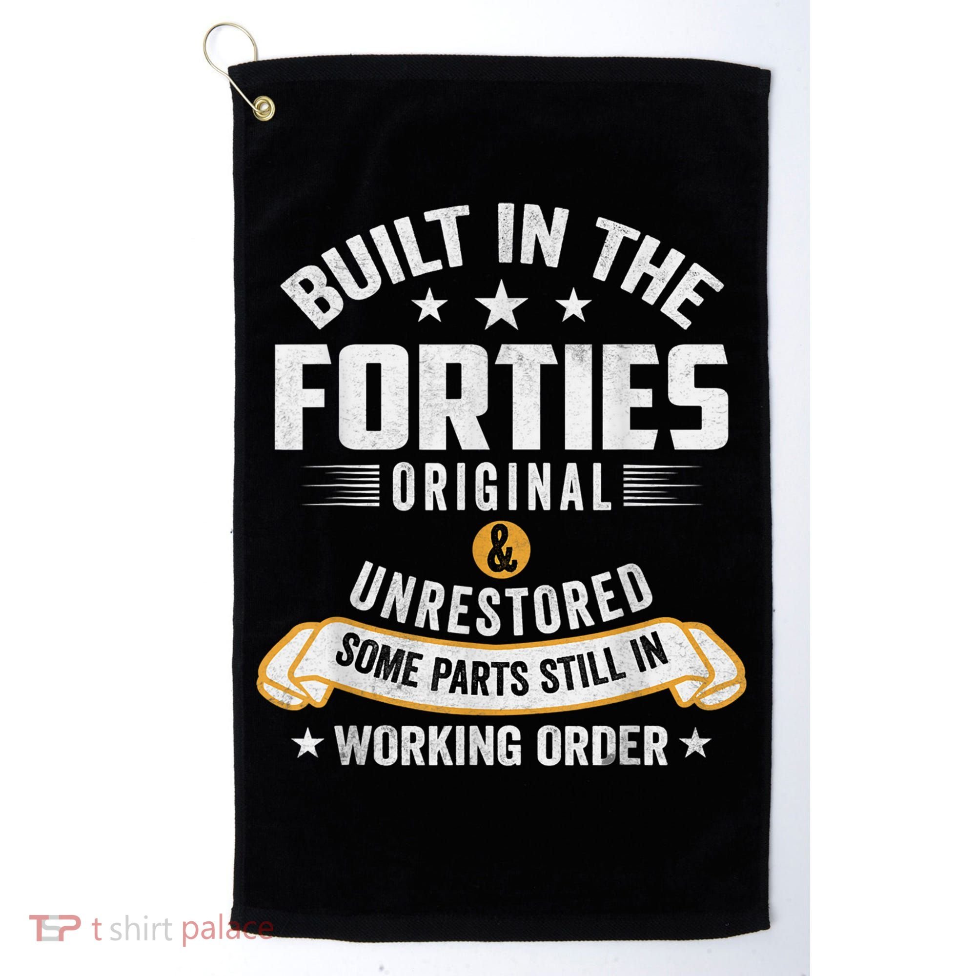 Built In The Forties Built In The 40s Birthday Golf Towel
