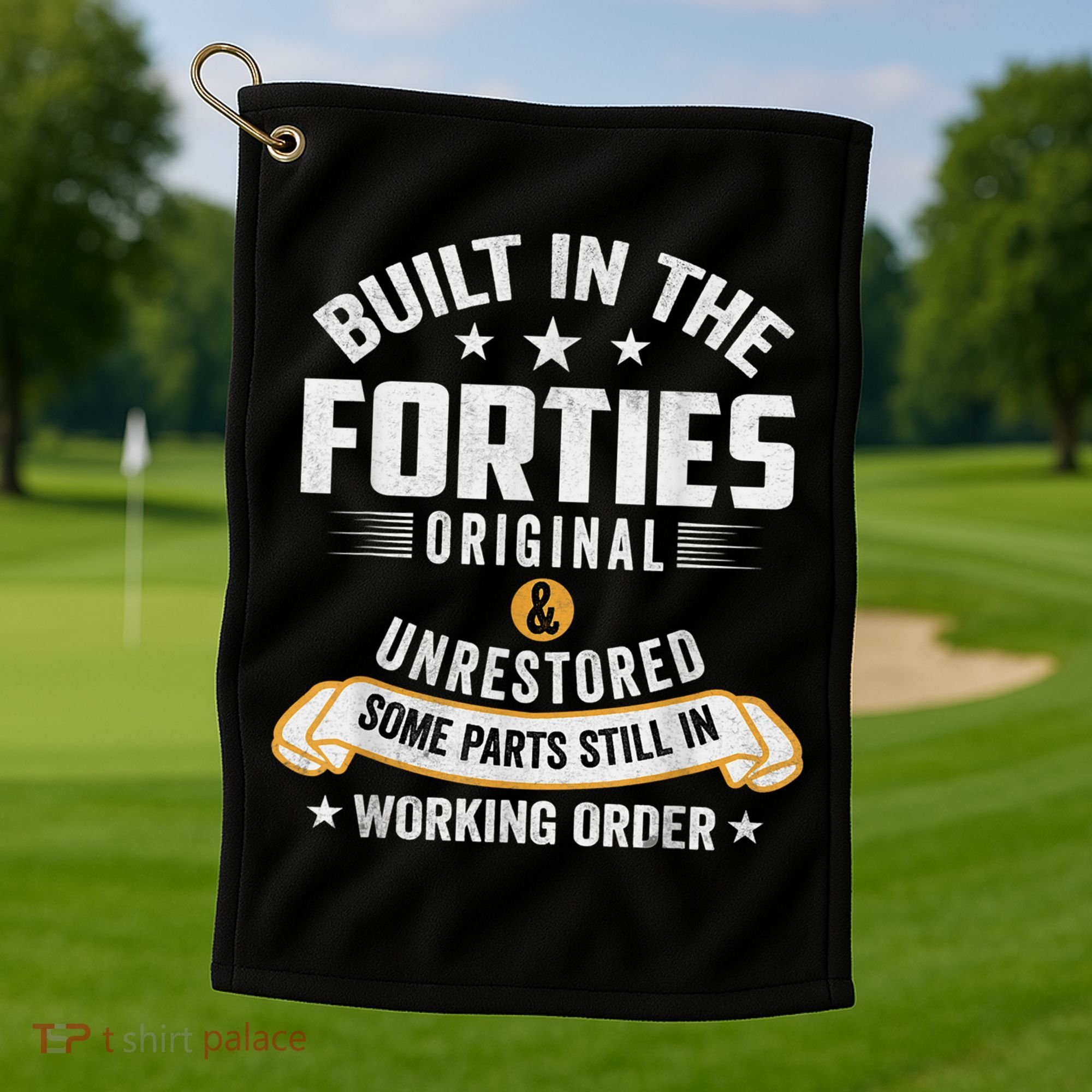 Built In The Forties Built In The 40s Birthday Golf Towel