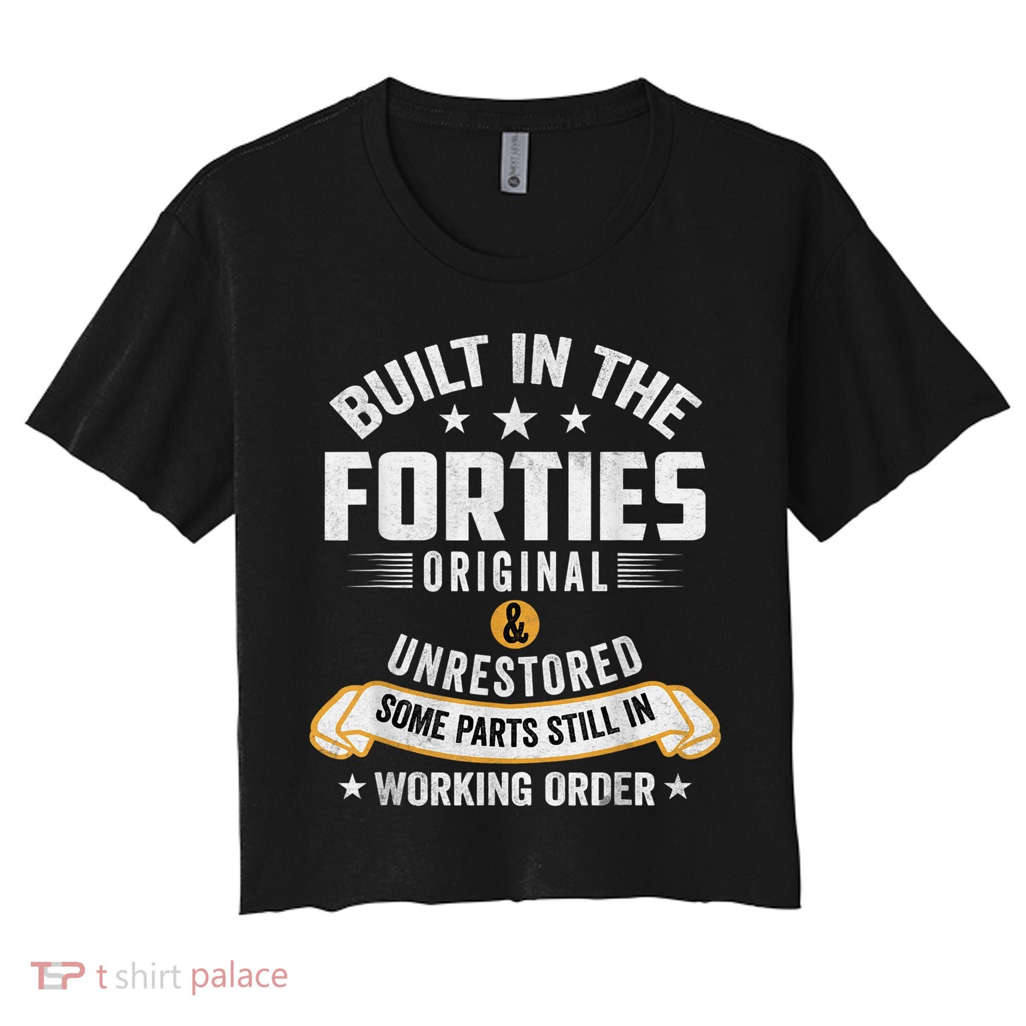 Built In The Forties Built In The 40s Birthday Women's Crop Top Tee