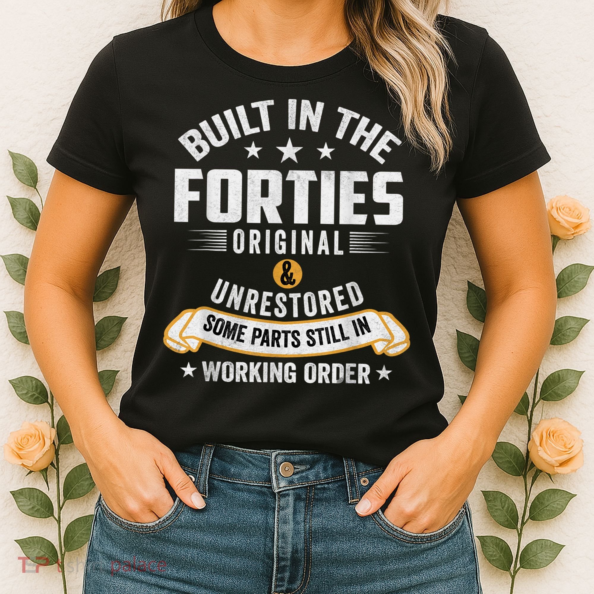 Built In The Forties Built In The 40s Birthday Women's T-Shirt