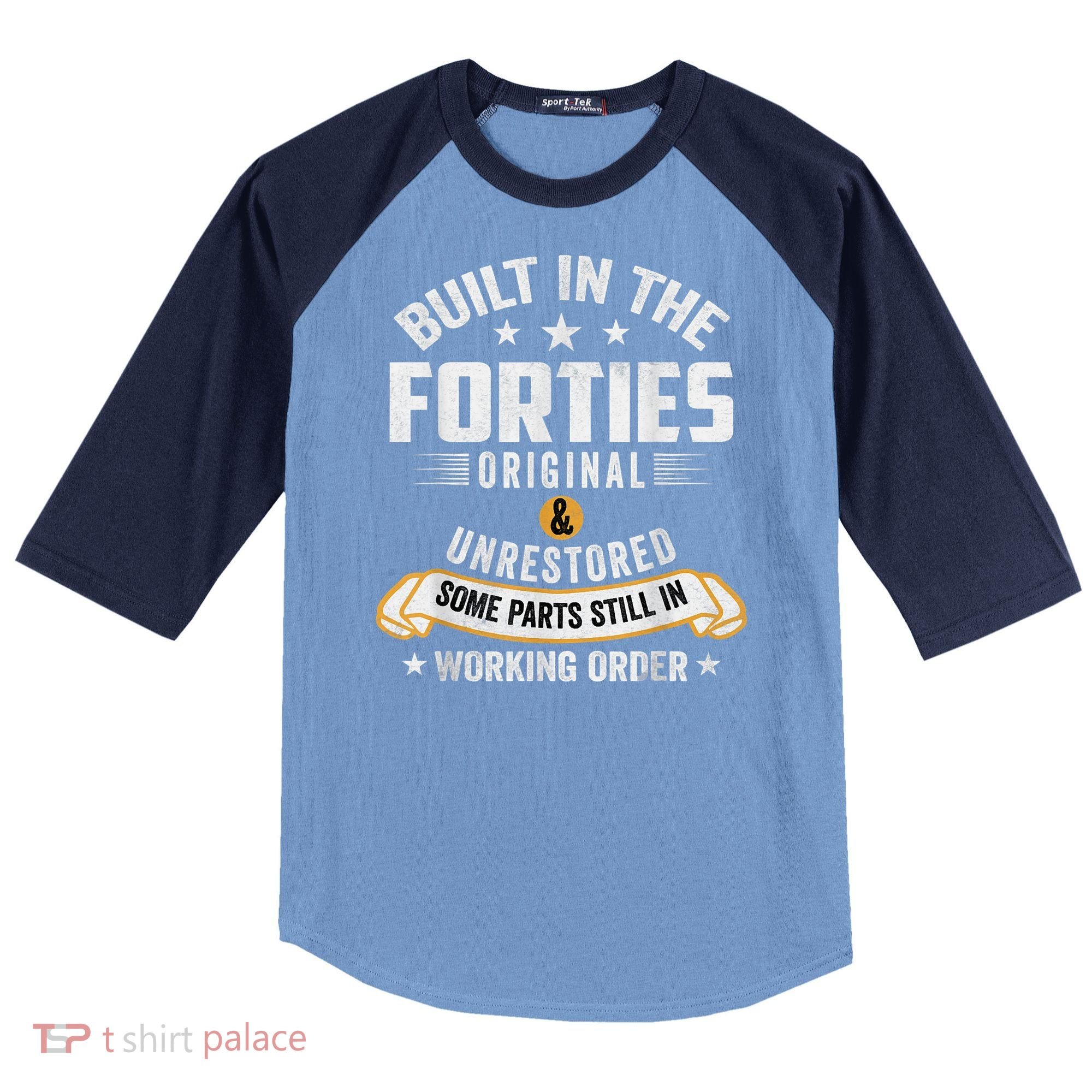 Built In The Forties Built In The 40s Birthday Raglan Baseball Sleeve Shirt