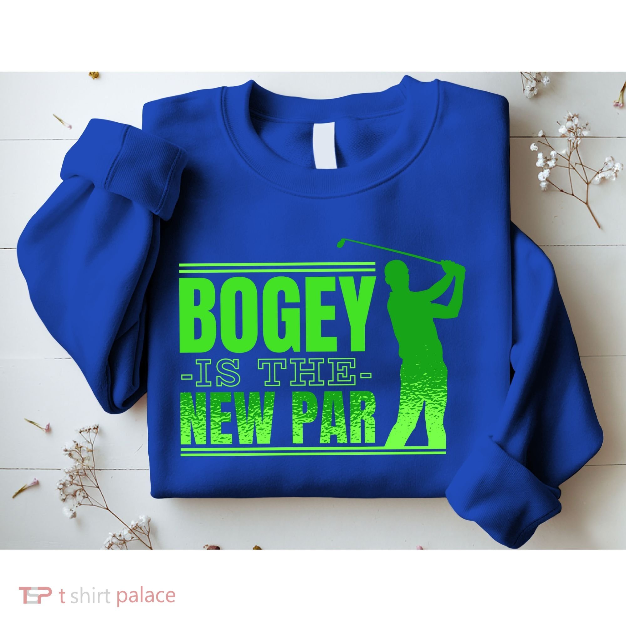 Bogey Is The New Par Golf Sweatshirt