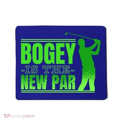Bogey Is The New Par Golf Mousepad