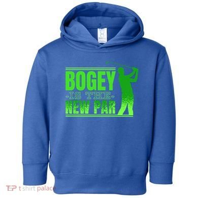 Bogey Is The New Par Golf Toddler Hoodie