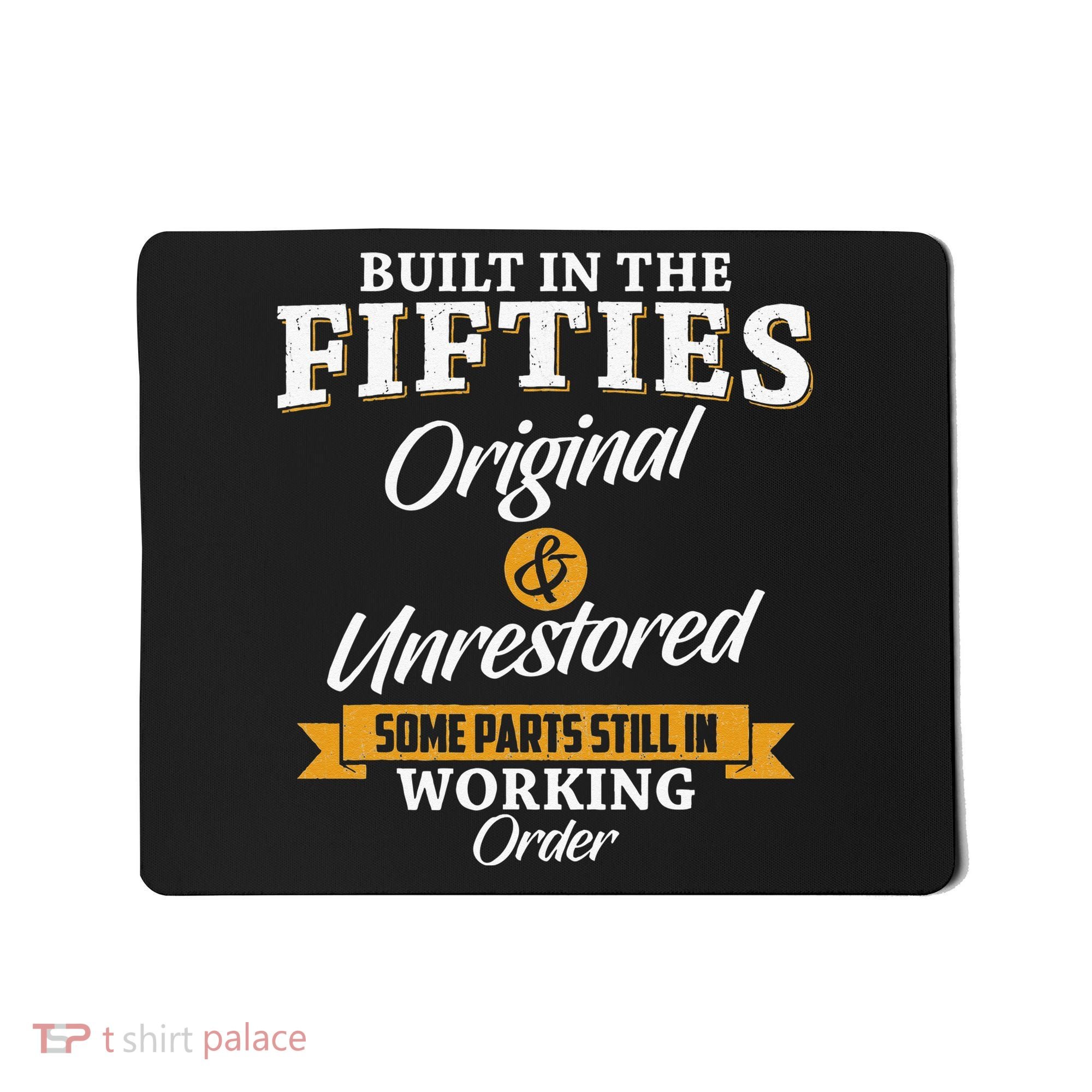Built In The Fifties Built In The 50s Birthday Mousepad