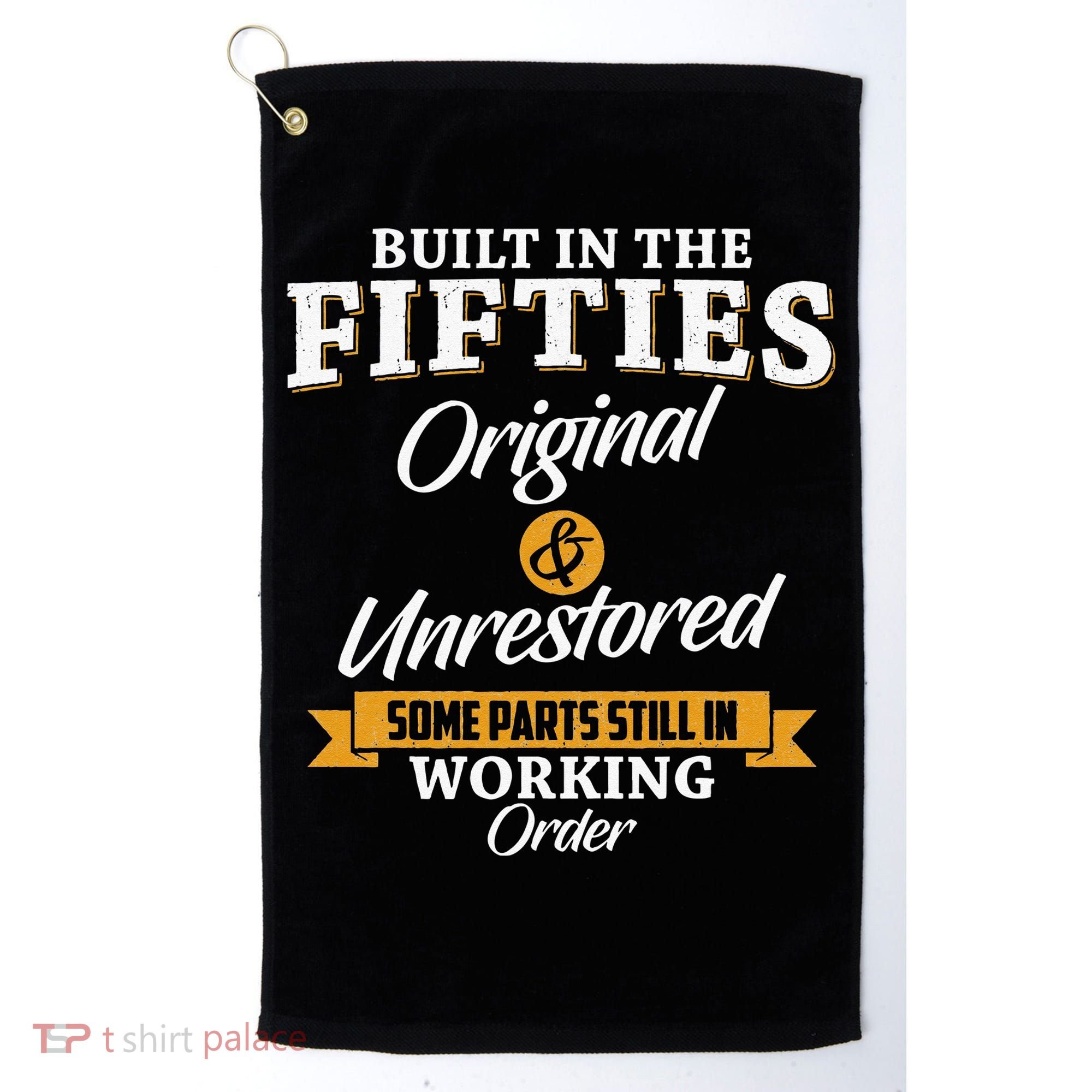 Built In The Fifties Built In The 50s Birthday Golf Towel
