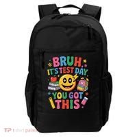 Bruh Its Test Day You Got This Motivational School Test Day Backpack thumb 0