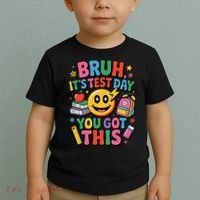 Bruh Its Test Day You Got This Motivational School Test Day Toddler T-Shirt thumb 2