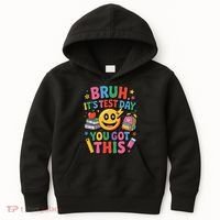 Bruh Its Test Day You Got This Motivational School Test Day Kids Hoodie thumb 0