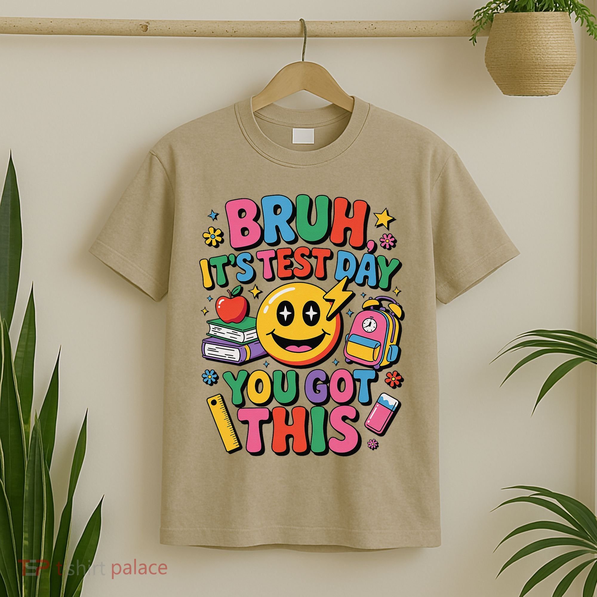 Bruh Its Test Day You Got This Motivational School Test Day T-Shirt