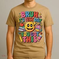 Bruh Its Test Day You Got This Motivational School Test Day T-Shirt thumb 3