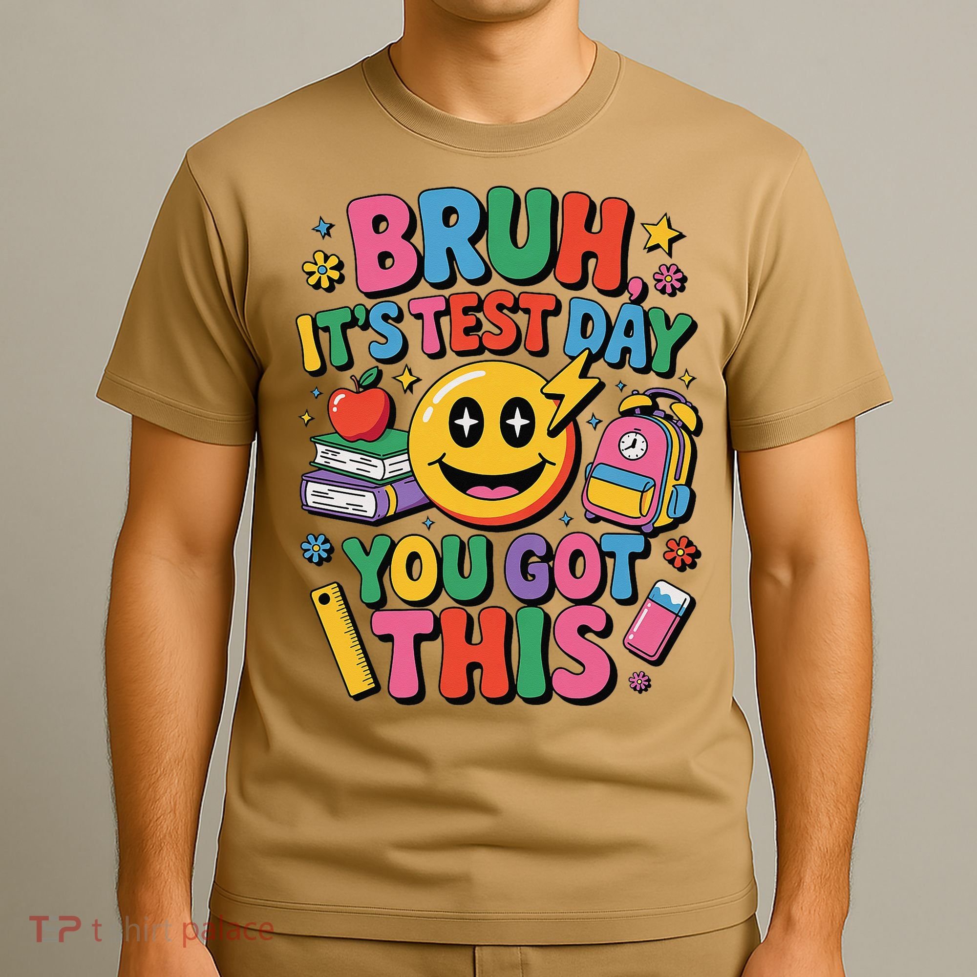 Bruh Its Test Day You Got This Motivational School Test Day T-Shirt